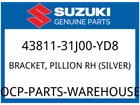Suzuki Oem Part 43811-31J00-YD8 Bracket, Pillion Rh (silver) New. Price: $137.03.