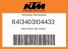 Ktm Genuine Gear Lever Kpl. Black - 6413403104433 New. Price: $109.95.