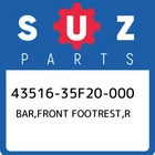 43516-35F20-000 Suzuki Bar,front Footrest,r 4351635F20000, New Genuine Oem Part. Price: $75.18.