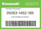 Kawasaki Genuine Stay,step,rr,lh,f.s.black 35063-1452-18R New. Price: $137.83.