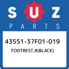 43551-37F01-019 Suzuki Footrest,r(black) 4355137F01019, New Genuine Oem Part. Price: $127.80.