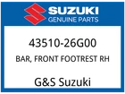 Suzuki Oem Part 43510-26G00 Bar, Front Footrest Rh New. Price: $58.77.