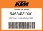Ktm Genuine Step Plate For Shift Lever 250 - 54634131000 New. Price: $32.54.