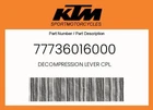 Ktm Genuine Decompression Lever Cpl. - 77736016000 New. Price: $66.28.