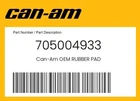 Can-am Genuine Rubber Pad 705004933 New. Price: $21.51.