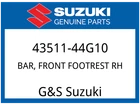 Suzuki Oem Part 43511-44G10 Bar,fr Footrest,r New. Price: $52.77.