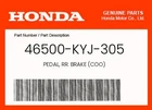 Honda Genuine Pedal, Rr. Brake (coo) 46500-KYJ-305 New. Price: $19.59.