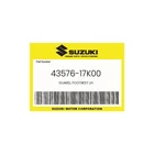 Suzuki Genuine Guard, Footrest Lh 43576-17K00 New. Price: $90.17.