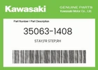 Kawasaki Genuine Stay,fr Step,rh 35063-1408 New. Price: $101.89.