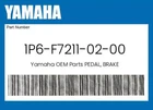 Yamaha Genuine Pedal, Brake 1P6-F7211-02-00 New. Price: $47.31.