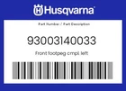 Husqvarna Genuine Front Footpeg Cmpl. Left - 93003140033 New. Price: $17.79.