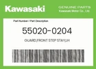 Kawasaki Genuine Guard,front Step Stay,lh 55020-0204 New. Price: $60.31.