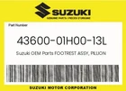 Suzuki Genuine Footrest Assy, Pillion Rh 43600-01H00-13L New. Price: $243.90.