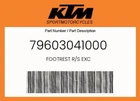 Ktm Genuine Footrest R/s Exc - 79603041000 New. Price: $46.35.