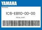 Yamaha Genuine Pedal, Shift 1C6-E8110-00-00 New. Price: $54.79.