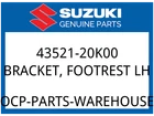 Suzuki Oem Part 43521-20K00 Bracket, Footrest Lh New. Price: $113.76.