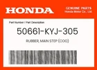Honda Genuine Rubber, Main Step (coo) 50661-KYJ-305 New. Price: $14.28.