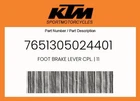 Ktm Genuine Foot Brake Lever Cpl. 11 - 7651305024401 New. Price: $123.69.
