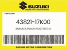 Suzuki Genuine .bracket, Pillion Footrest Lh 43821-17K00 New. Price: $40.13.
