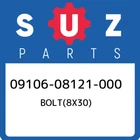 09106-08121-000 Suzuki BOLT(8X30) 0910608121000, New Genuine Oem Part. Price: $27.41.