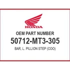 Honda Bar, L. Pillion Step 50712-MT3-305 Oem New. Price: $54.59.