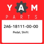 2A6-18111-00-00 Yamaha Pedal, Shift 2A6181110000, New Genuine Oem Part. Price: $85.52.