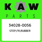 34028-0056 Kawasaki Step,fr,rubber 340280056, New Genuine Oem Part. Price: $17.92.