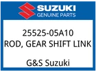 Suzuki Oem Part 25525-05A10 Rod, Gear Shift Link New. Price: $12.39.
