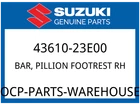 Suzuki Oem Part 43610-23E00 Bar,pillion Footrest Rh New. Price: $68.31.