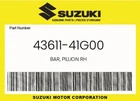 Suzuki Genuine Bar, Pillion Rh 43611-41G00 New. Price: $65.86.
