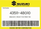 Suzuki Genuine Bracket, Front Footrest Rh 43511-48G10 New. Price: $221.22.