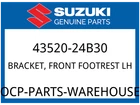 Suzuki Oem Part 43520-24B30 Bracket, Front Footrest Lh New. Price: $268.82.